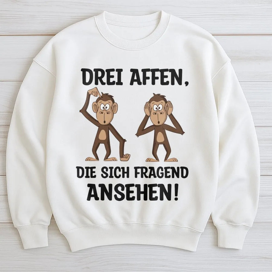 Drei Affen Spruch Sweatshirt | Lustiger Deutscher Spruch mit Comic Affen Grafik | Premium Baumwoll-Mix Pullover | Lustiges Geschenk für Männer