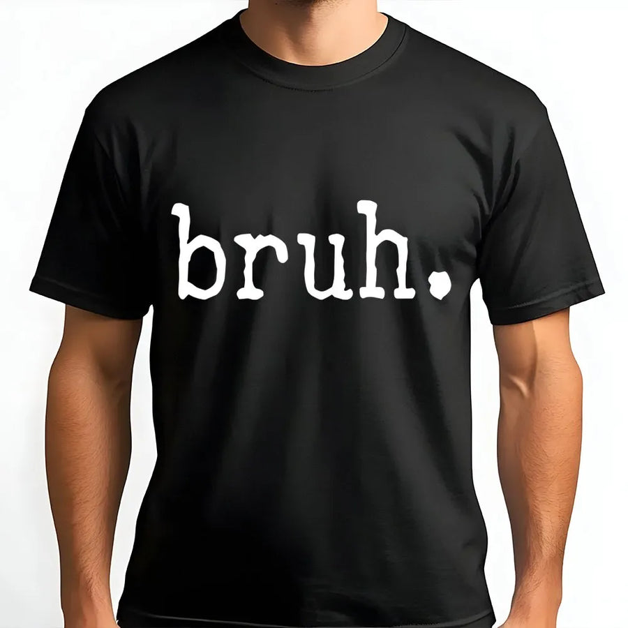 Bruh Funny Graphic T-Shirt | Sarcastic Slogan Minimalist Design | Premium 100% Cotton Tee | Trendy Gift for College Students and Gen Z