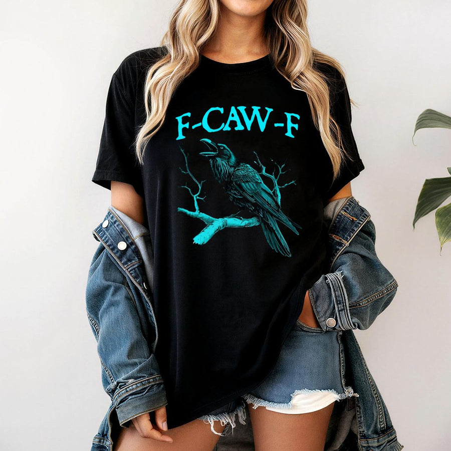 F-CAW-F Crow Graphic T-Shirt | Funny Bird Pun Art | 100% Cotton Premium Tee | Unique Gift for Bird Lovers and Gothic Style Enthusiasts