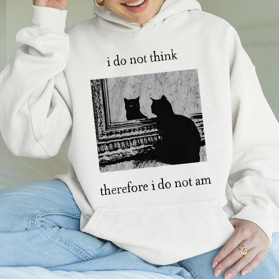 Funny Cat Hoodie | I Do Not Think Therefore I Do Not Am Graphic | Cotton Blend Premium Pullover | Philosophical Goth Aesthetic Gift for Book Lovers