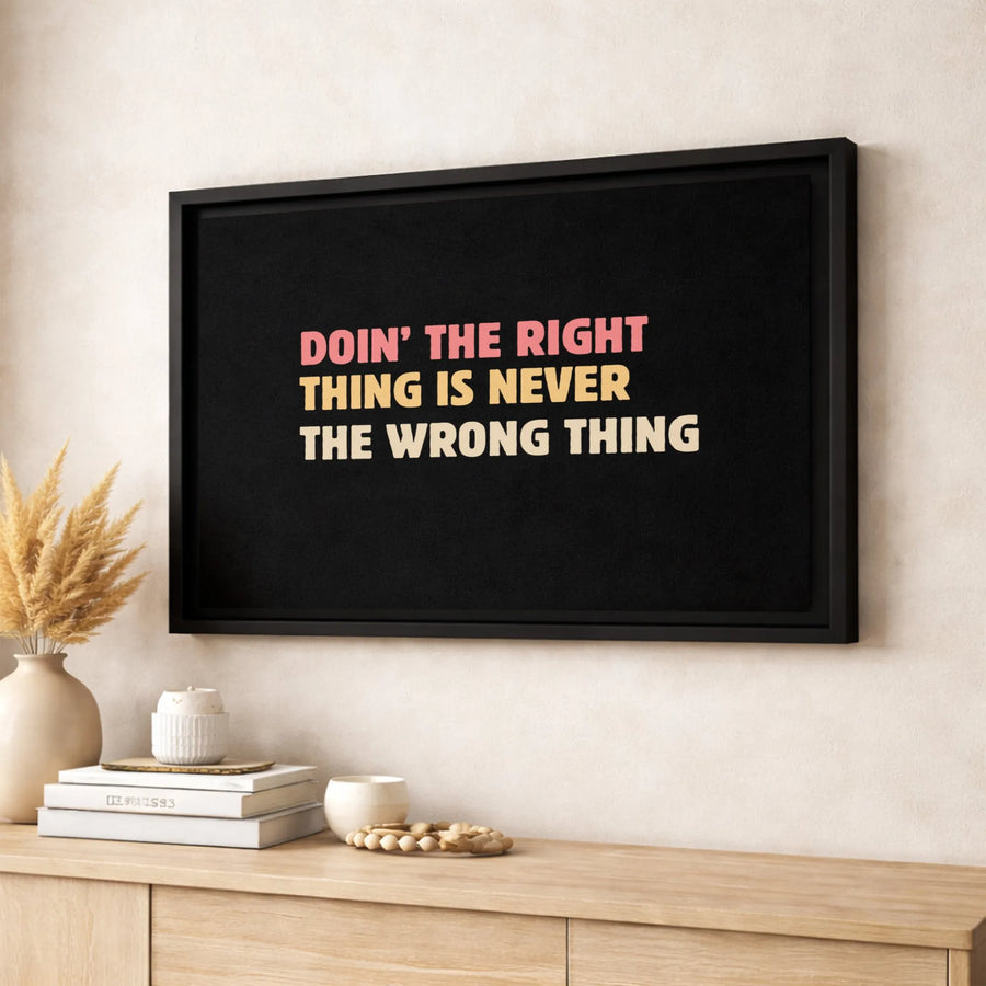 Doin' The Right Thing Is Never The Wrong Thing Canvas | Motivational Quote Wall Art | Premium 1.25 Inch Thick Gallery Wrap | Inspirational Office Decor Gift