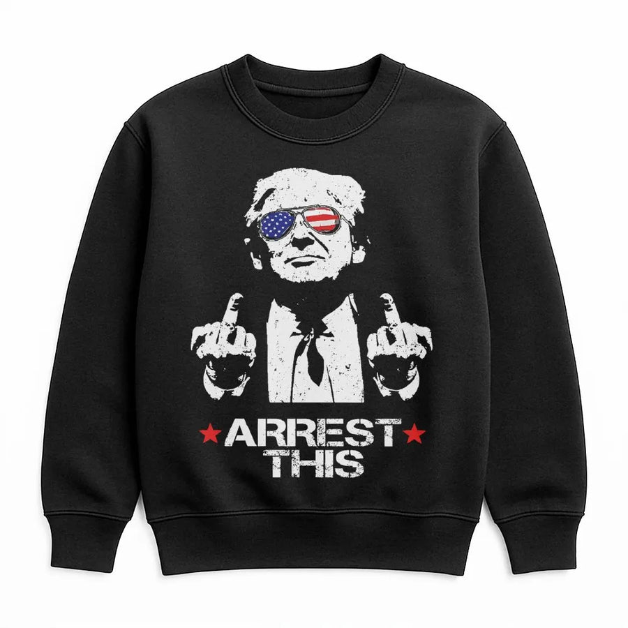 Funny Sweatshirt | Arrest This Graphic Print | Premium Cotton Blend | Conservative Gift Apparel for Men and Women
