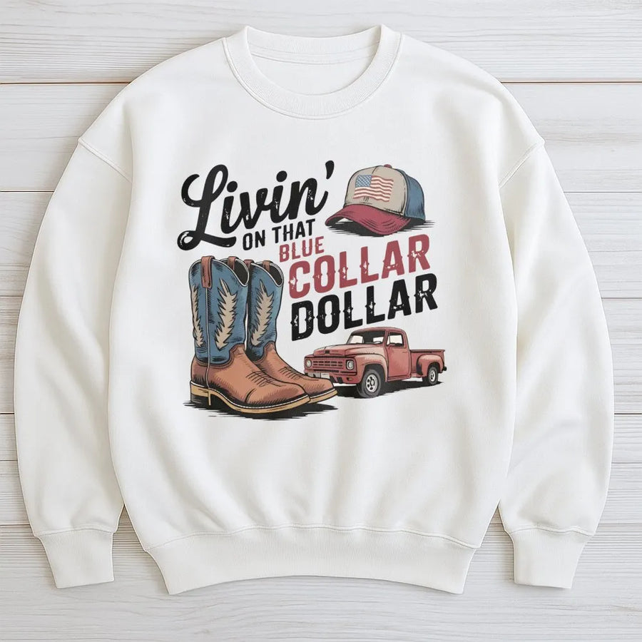 Blue Collar Dollar Sweatshirt | Western Cowboy Boots & Pickup Truck Design | Premium Cotton Blend | Patriotic Gift for Hardworking Men & Women