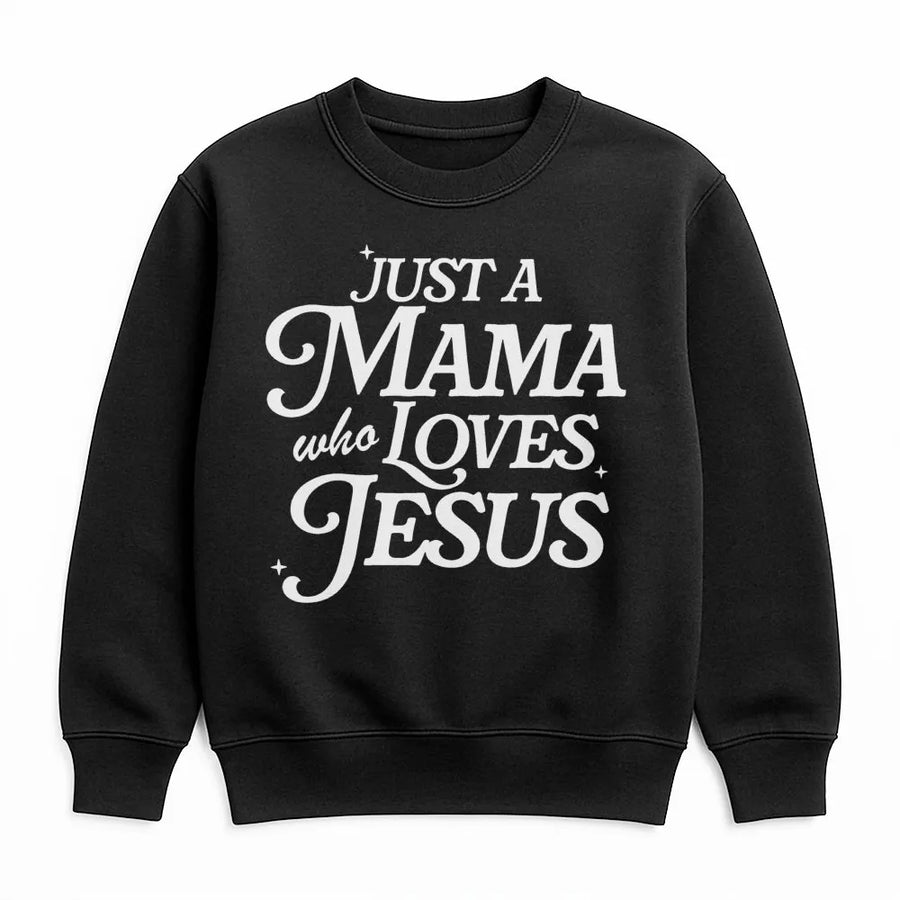 Just A Mama Who Loves Jesus Sweatshirt | Christian Mom Faith Graphic | Premium Soft Blend Pullover | Meaningful Religious Gift for Women