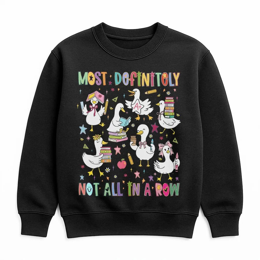 Most Definitely Not All In A Row Sweatshirt | Funny Duck School Graphic | Premium Cotton Blend | Gift for Teachers Students and Duck Lovers