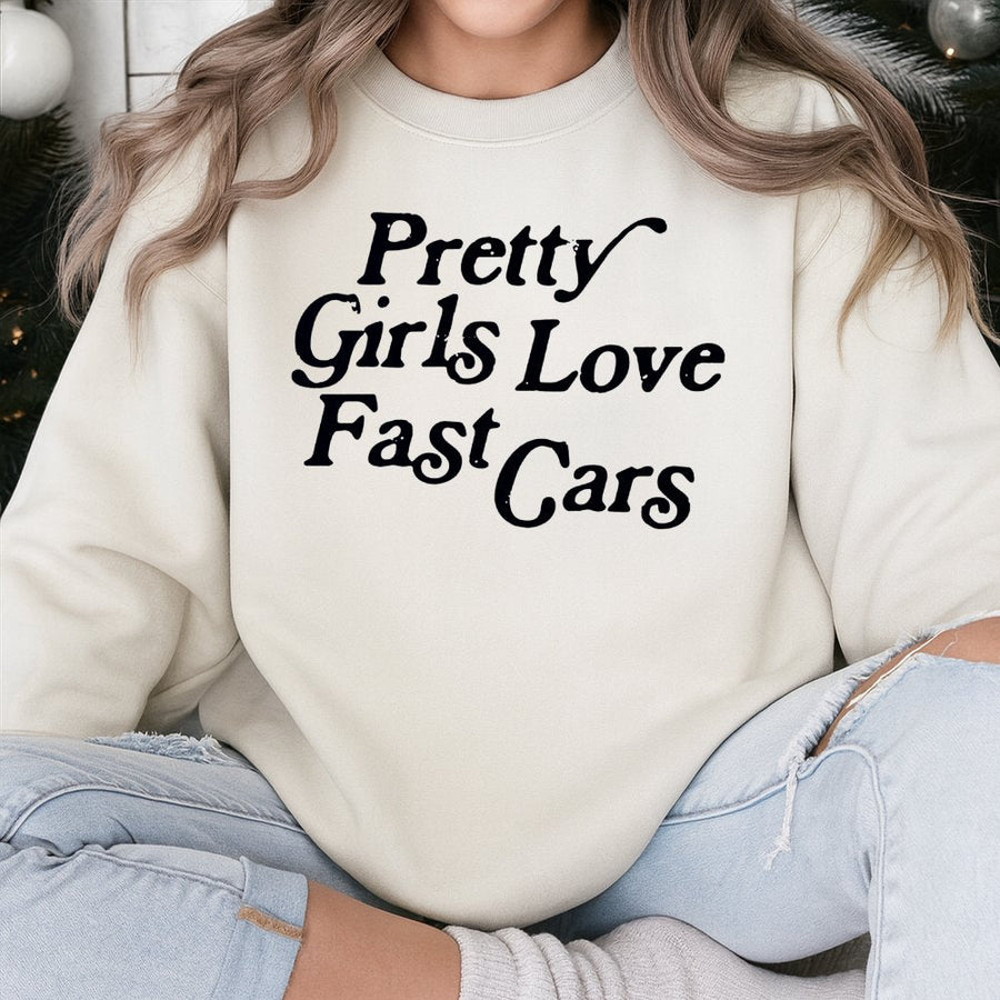 Pretty Girls Love Fast Cars Sweatshirt | Retro Racing Graphic Tee | Premium Cotton Blend | Gift For Car Enthusiast Women & Racing Fans
