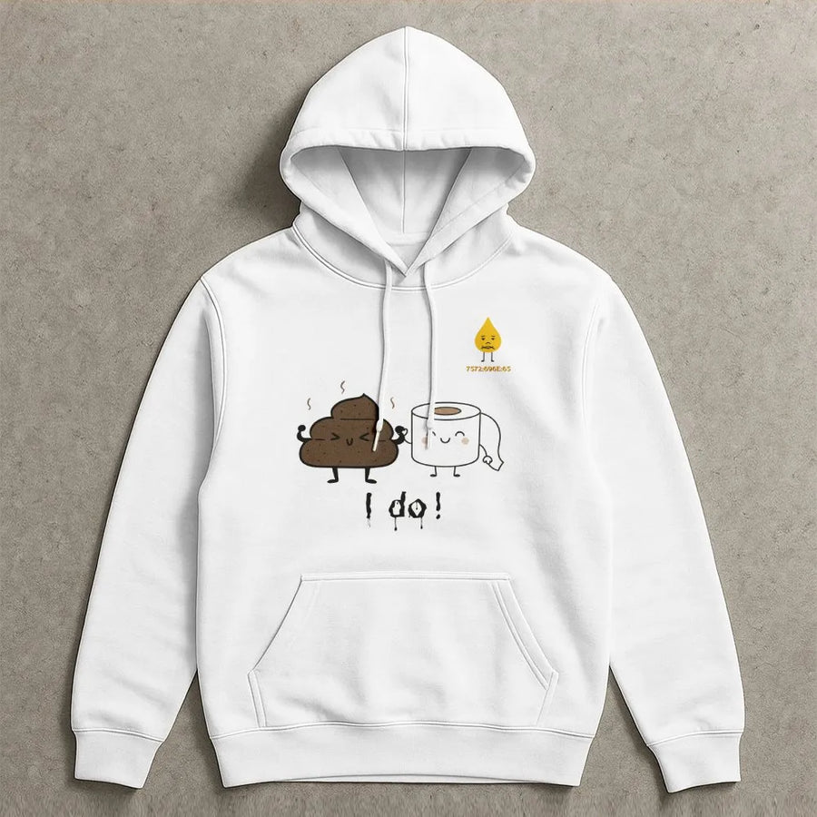 Funny Poop and Toilet Paper Hoodie | Kawaii "I Do" Best Friends Graphic | Premium Cotton Blend | Matching Gag Gift for Couples