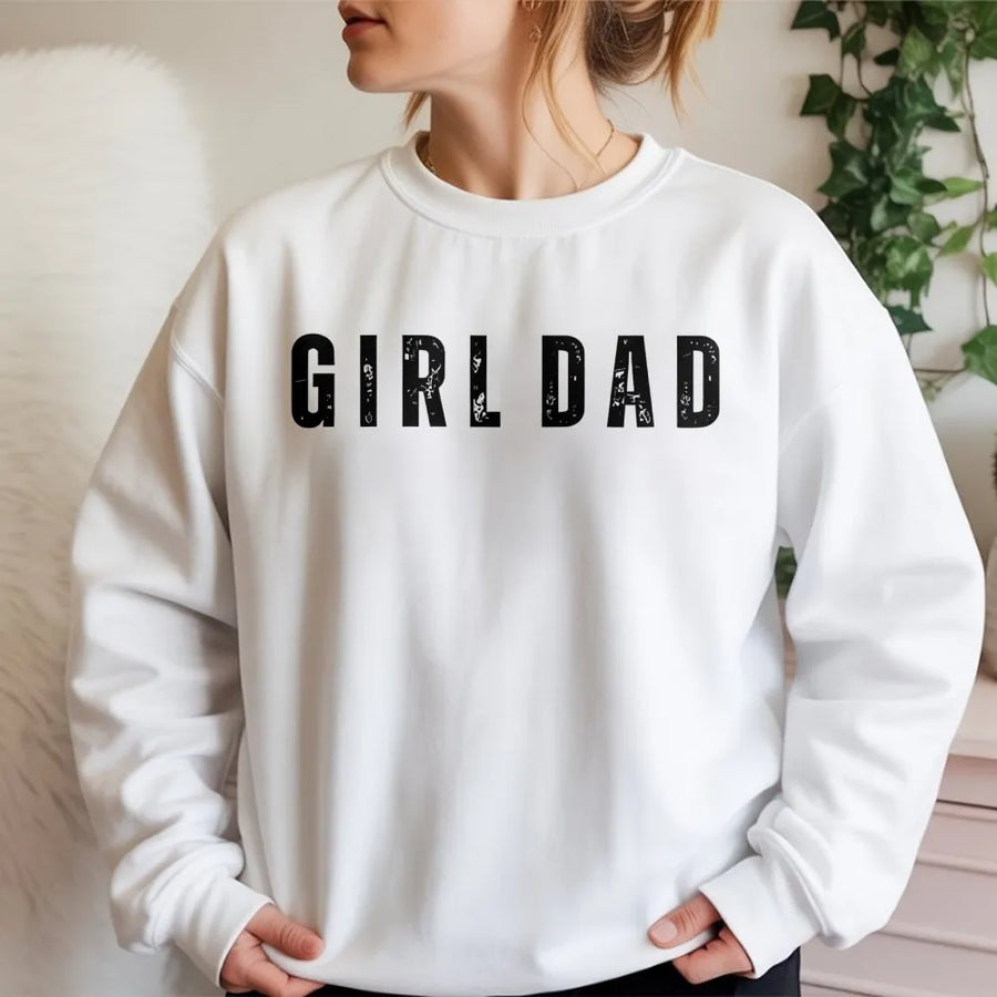 Girl Dad Sweatshirt | Distressed Text Graphic Pullover | Premium Cotton Blend | Father's Day 2026 Gift For New Dads