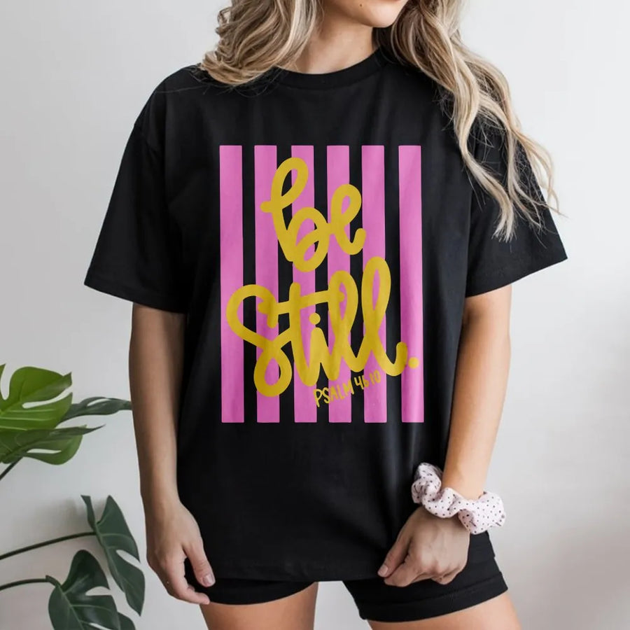 Christian Graphic Tee | Be Still Psalm 46:10 Quote with Pink Stripes | Soft Cotton Shirt | Faith Based Gift for Women