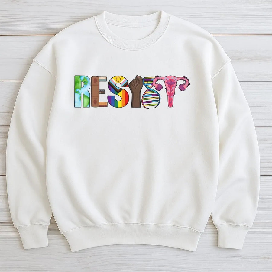 Resist Graphic Sweatshirt | Social Justice Activist Quote | Soft Cotton Blend | Empowerment Gift for Women and Men