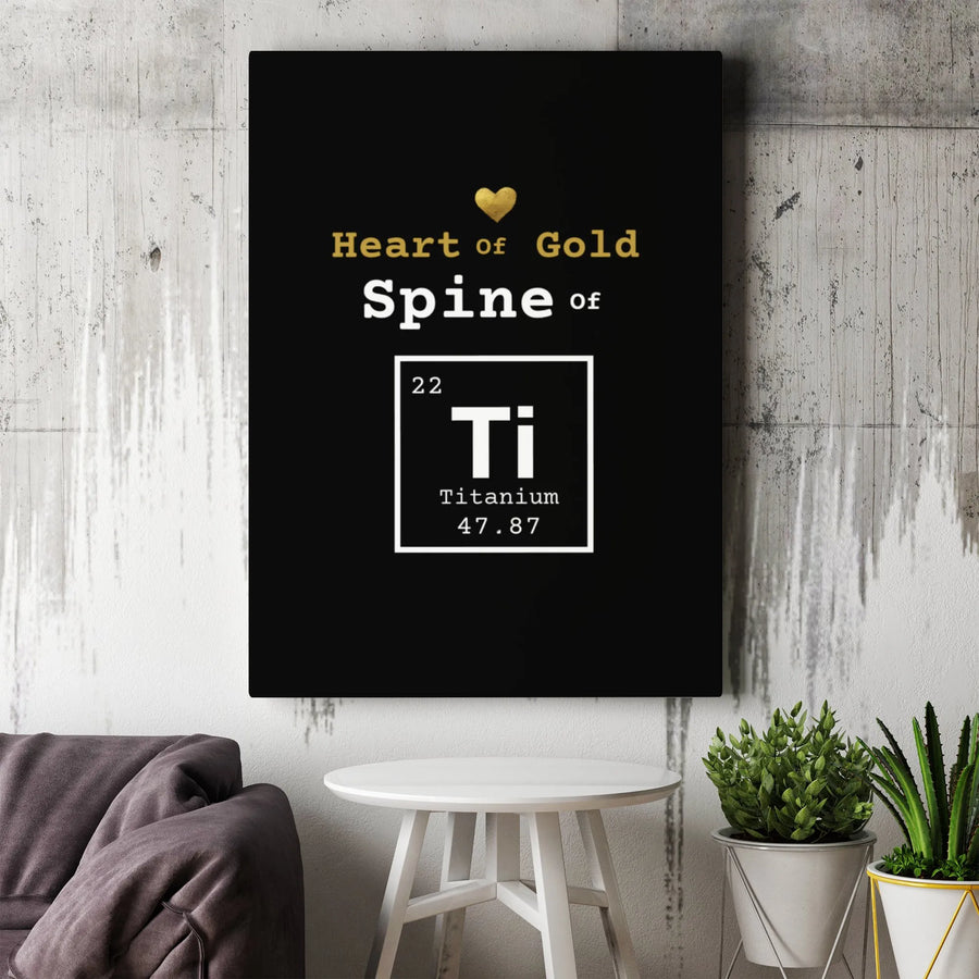 Heart Of Gold Spine Of Titanium Canvas | Scientific Periodic Table Art | Gallery Wrapped Premium Quality | Motivational Gift For Surgery Survivor