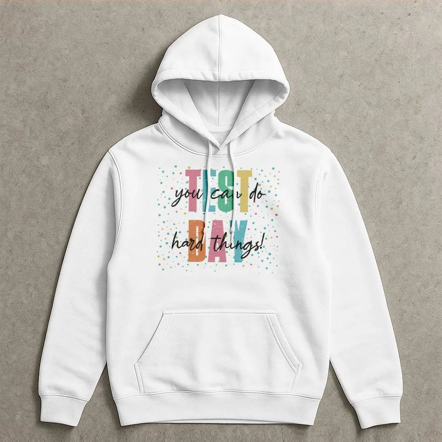 Teacher Testing Day Hoodie | You Can Do Hard Things Quote | Soft Cotton Blend | Motivational State Testing Gift for Teachers