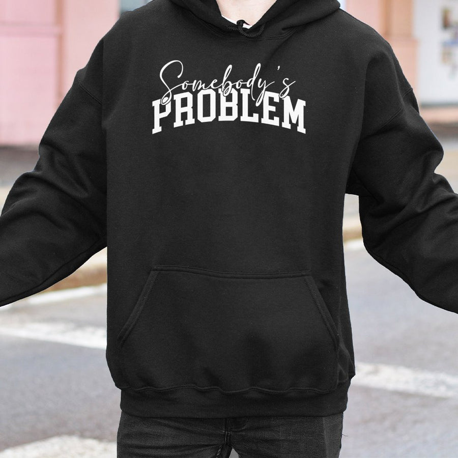 Somebody's Problem Hoodie | Trendy Aesthetic Graphic Sweatshirt | Premium Cotton Blend | Gift For Sarcastic Friend Or Introvert