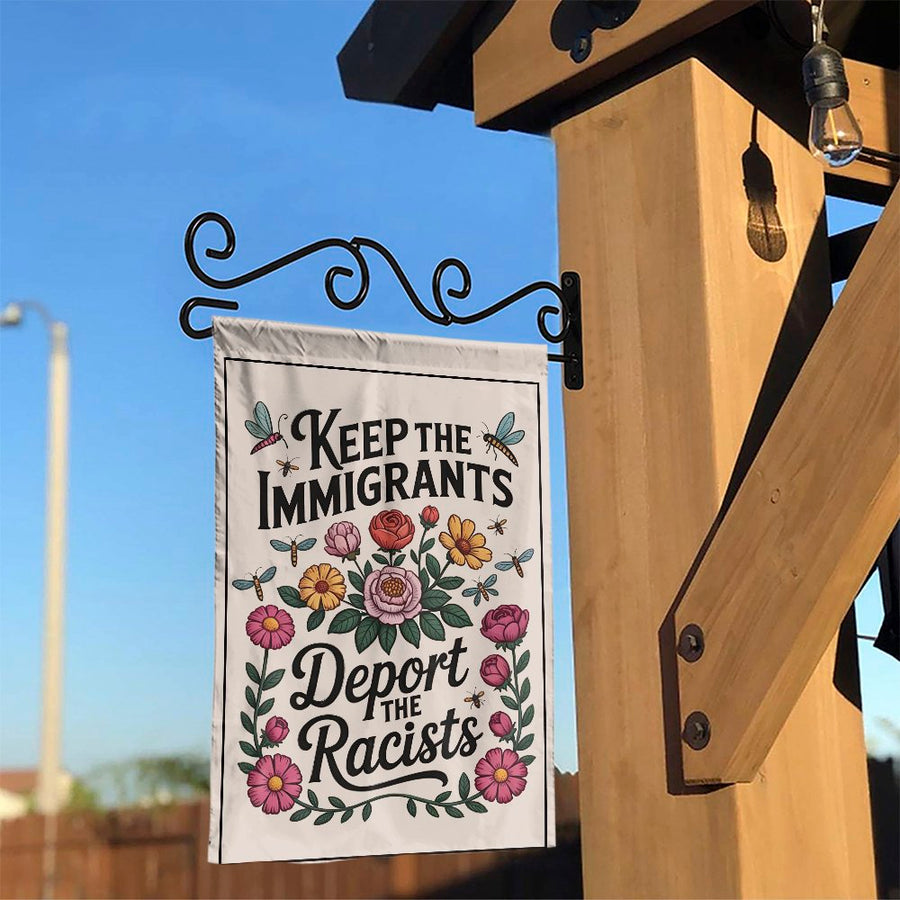 Keep Immigrants Deport Racists Garden Flag | Floral Social Justice Yard Decor | Premium Weather-Resistant Polyester | Protest Gift
