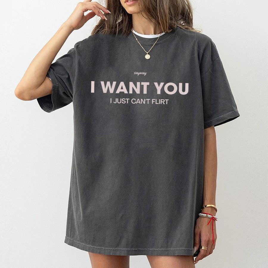 I Want You I Just Cant Flirt T-Shirt | Funny Slogan Graphic Tee | Premium 100% Cotton | Relatable Introvert Humor Gift for Men and Women