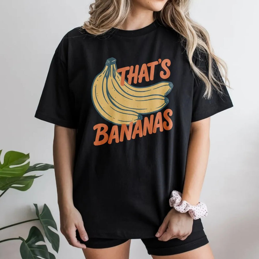 That's Bananas T-Shirt | Retro Funny Fruit Meme Graphic | Premium Comfort Colors® Tee | Gift for Banana Lover & Foodie