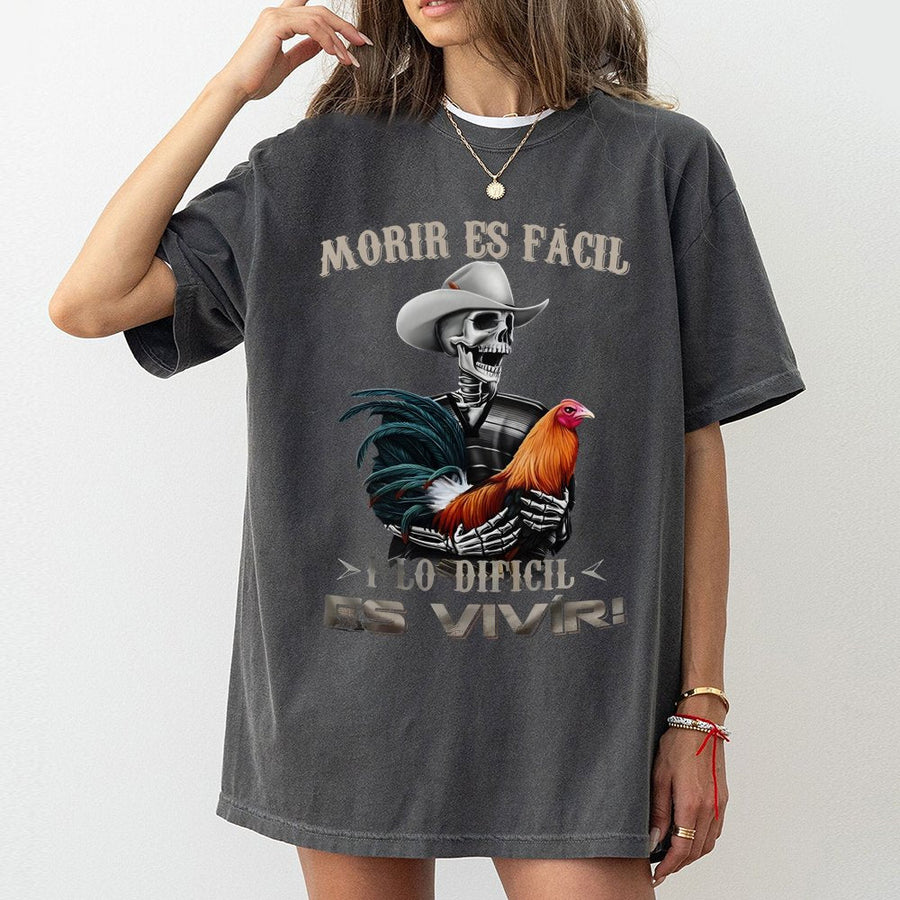 Morir Es Facil Cowboy Skeleton T-Shirt | Mexican Quote Graphic Rooster Design | 100% Premium Cotton | Western Streetwear Gift For Men And Women