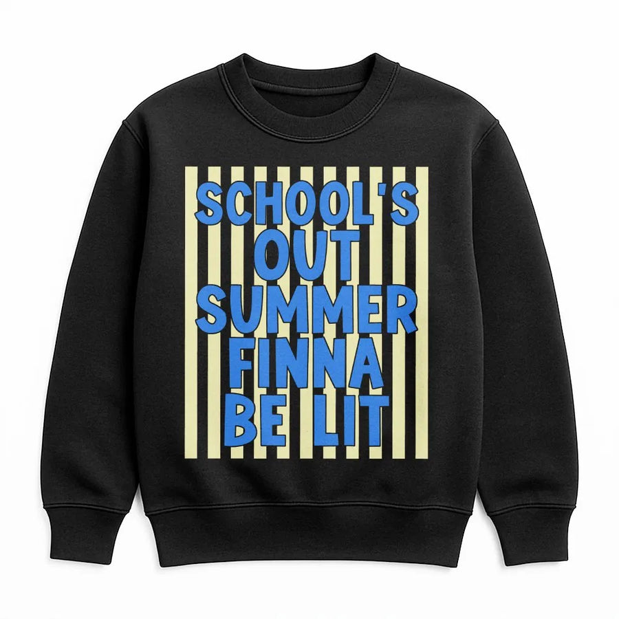 Schools Out Summer Sweatshirt | Funny Finna Be Lit Graphic Pullover | Soft Cotton Blend | Last Day of School Gift for Students and Teachers