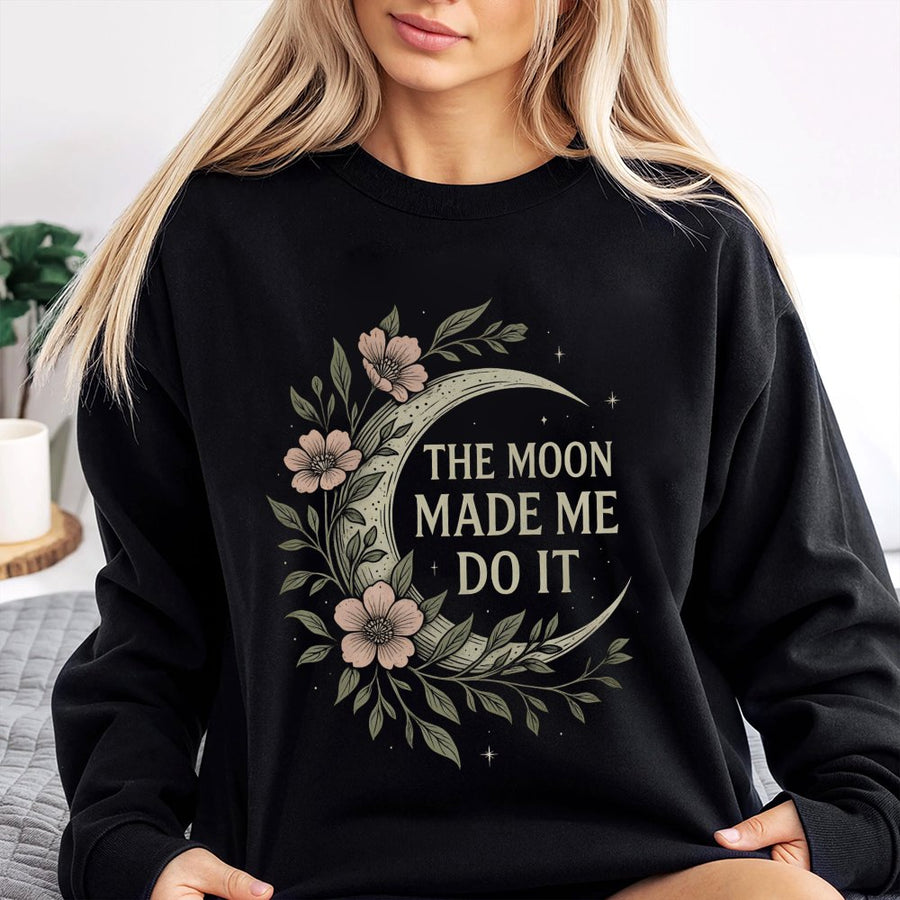 The Moon Made Me Do It Sweatshirt | Mystical Celestial Floral Graphic | Premium Cotton Blend Crewneck | Witchy Astrology Gift for Women