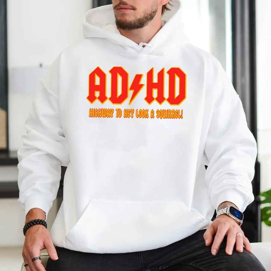 ADHD Graphic Hoodie | Highway To Hey Look A Squirrel Quote | Premium Cotton Blend | Funny Mental Health Awareness Gift For Neurodivergent Adults