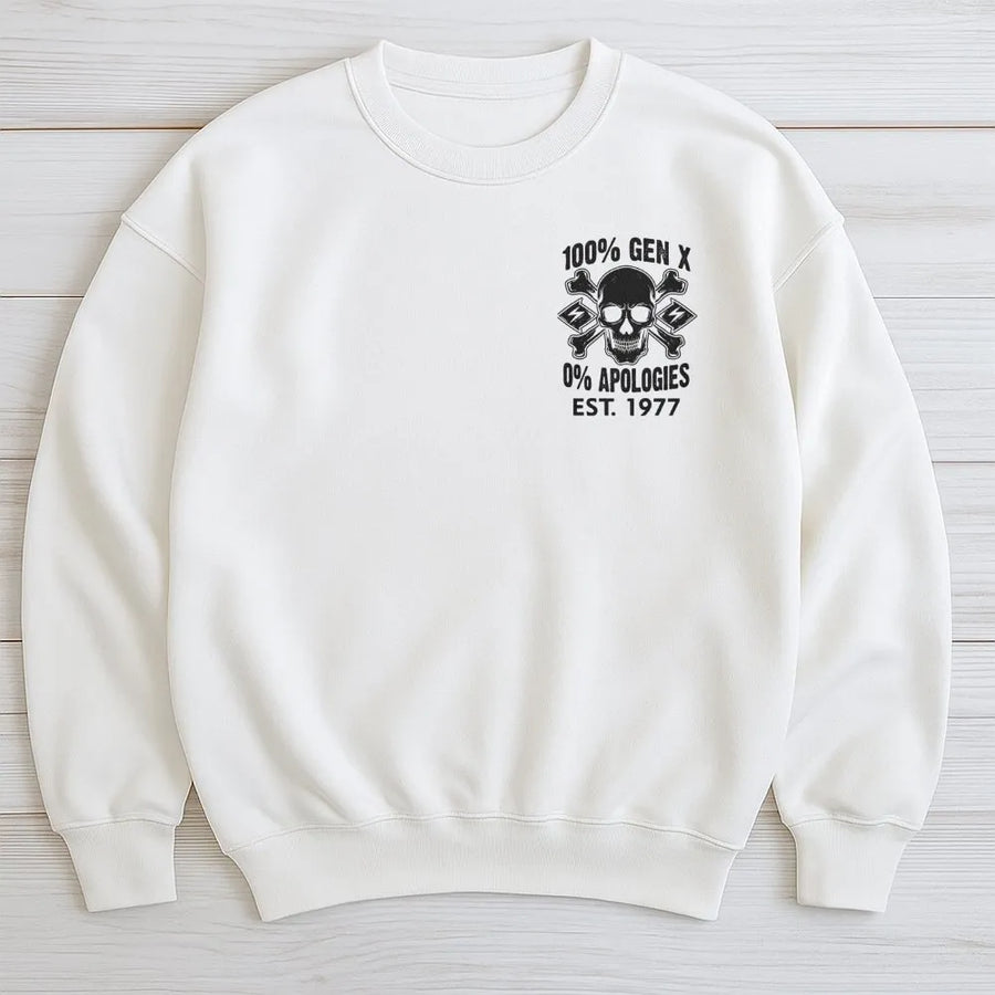 100% Gen X Sweatshirt | 0% Apologies Skull Graphic | Premium Unisex Crewneck Pullover | Gift for Generation X Birthday 1977