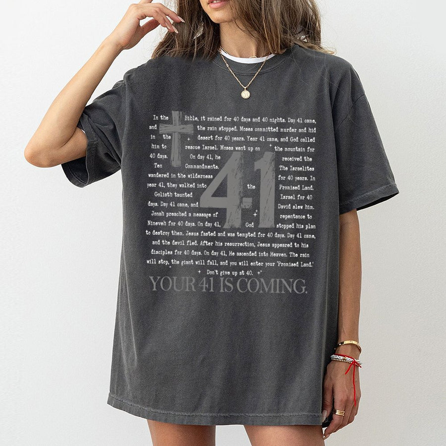 Your 41 Is Coming T-Shirt | Biblical 40 Days Significance Scripture Quote | Premium 100% Cotton Tee | Inspirational Christian Faith Gift for Him & Her