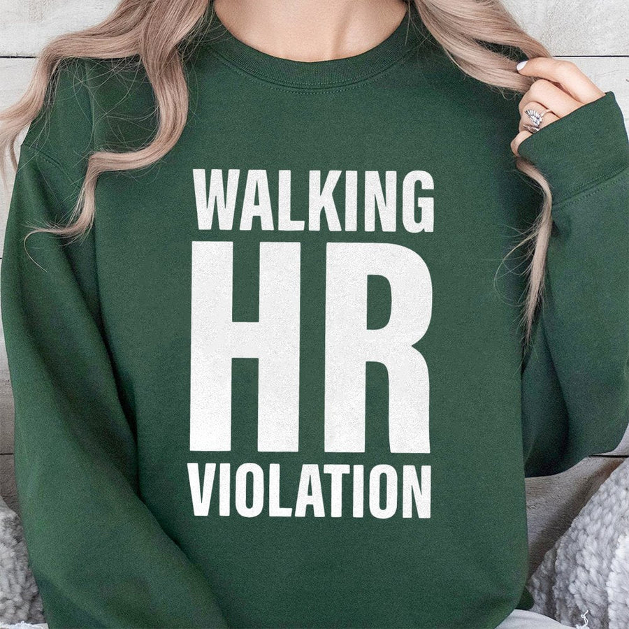 Walking HR Violation Sweatshirt | Sarcastic Office Humor Graphic | Premium Cotton-Poly Blend | Funny Work Gift for Coworkers