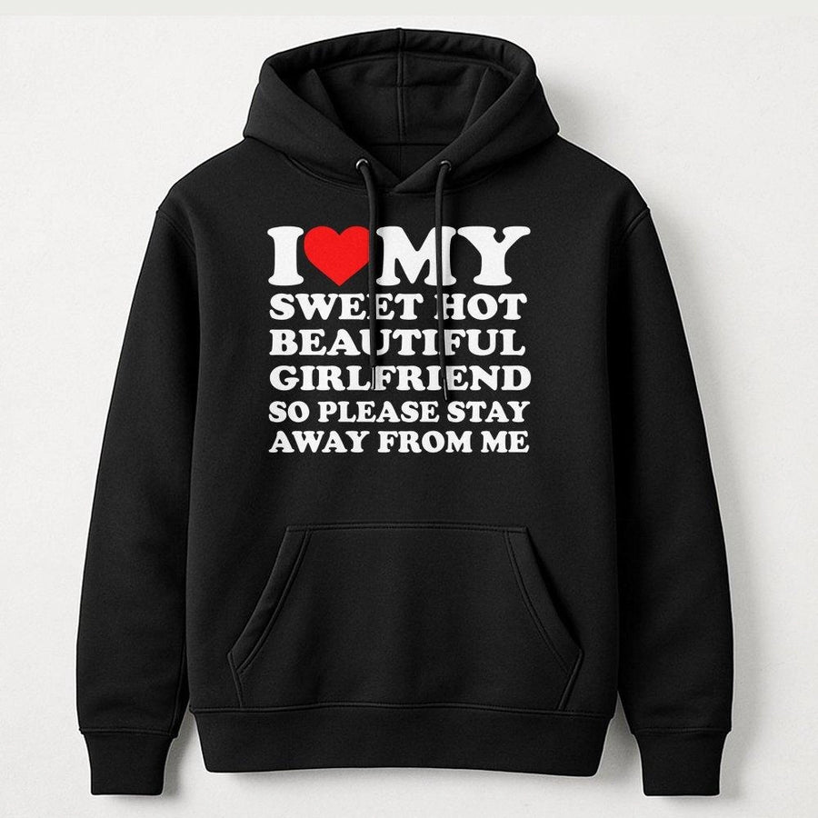 I Love My Girlfriend Hoodie | Funny Relationship Quote Sweatshirt | Premium Cotton Blend | Romantic Birthday Gift For Boyfriend