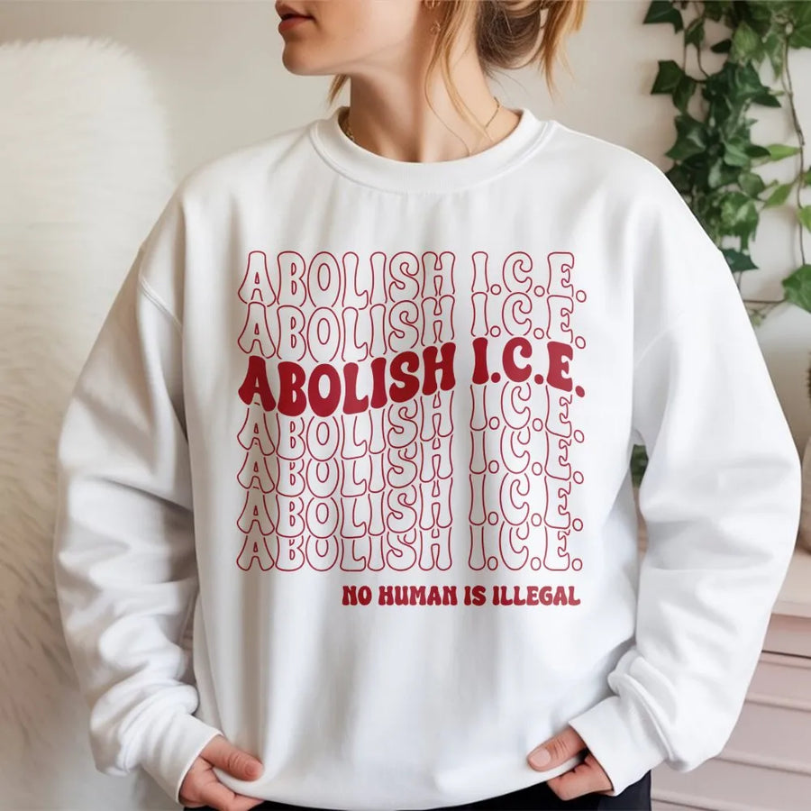 Abolish ICE Sweatshirt | No Human Is Illegal Graphic | Premium Cotton Blend Crewneck | Social Justice Activist Gift for Men and Women