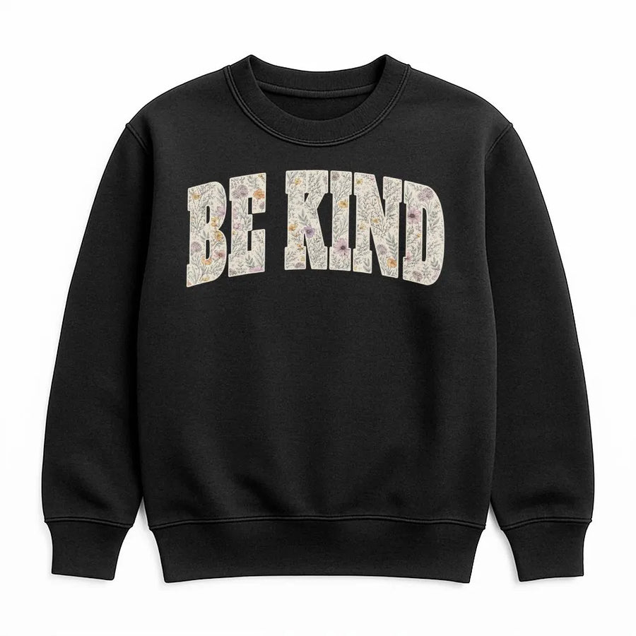 Be Kind Sweatshirt | Aesthetic Wildflower Floral Print | Premium Soft Cotton Tee | Motivational Gift for Teachers & Women