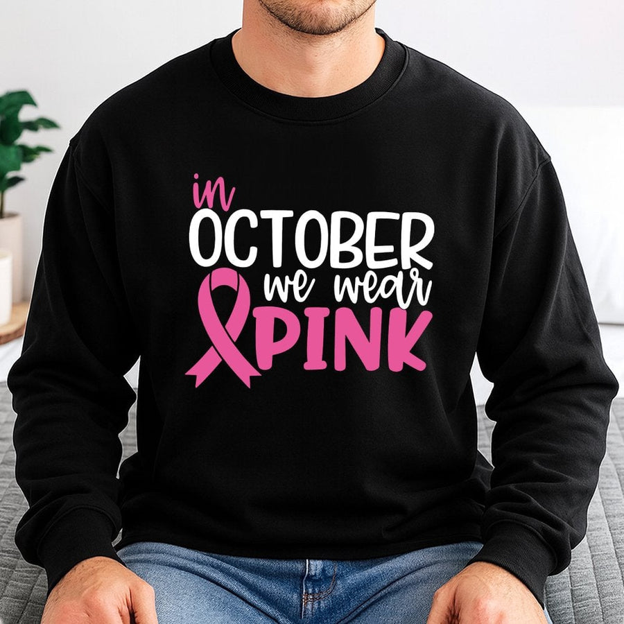 In October We Wear Pink Sweatshirt | Breast Cancer Awareness Graphic Crewneck | Soft Cotton Blend Unisex Pullover | Meaningful Gift For Supporters
