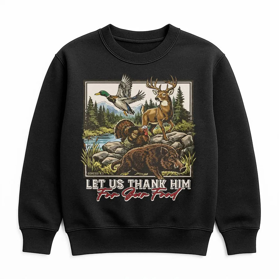 Christian Hunting Sweatshirt | Let Us Thank Him For Our Food Wildlife Graphic | Premium Cotton Blend | Gift For Hunter, Dad, Outdoorsman