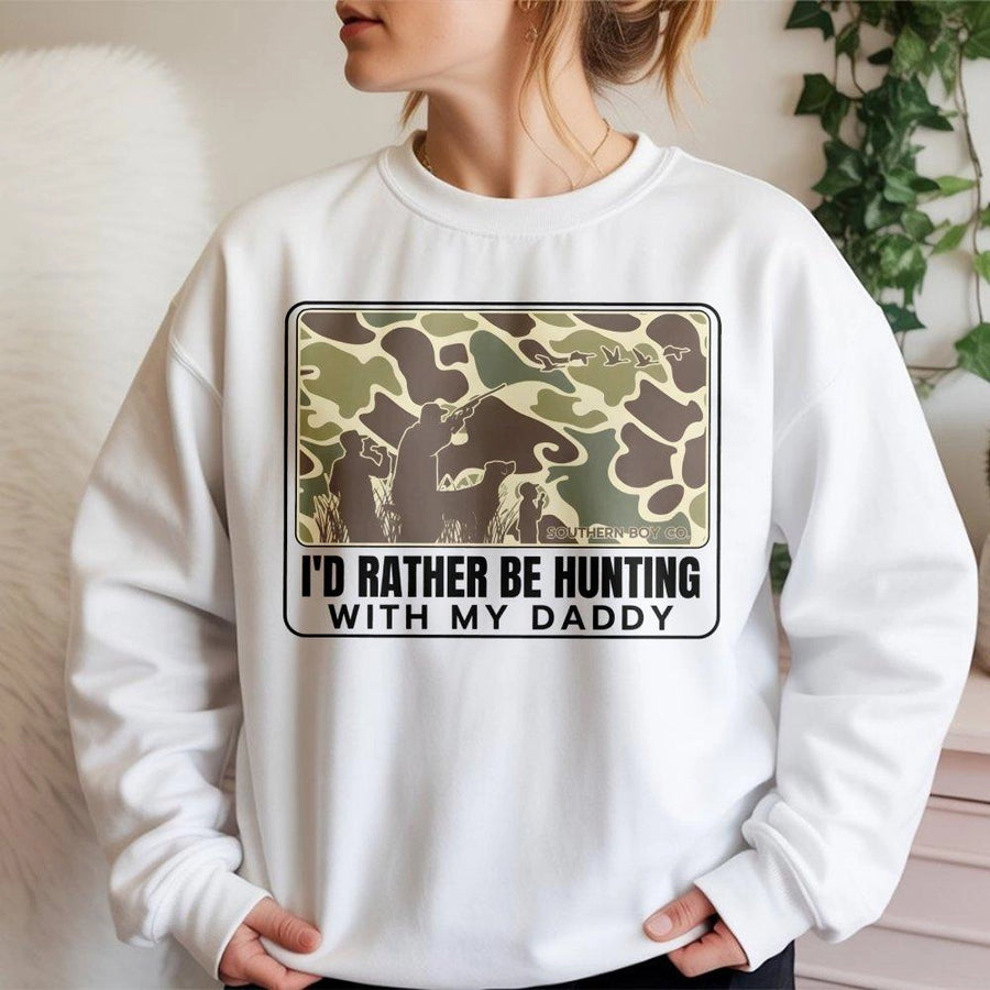 I'd Rather Be Hunting With My Daddy Sweatshirt | Camo Deer Hunter Graphic | Premium Cotton Blend | Gift For Son Or Daughter Outdoor Enthusiast