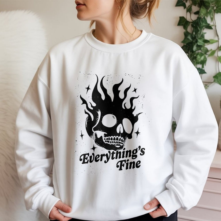Everything's Fine Skeleton Sweatshirt | Sarcastic Fire Skull Graphic | Premium Cotton Blend Crewneck | Grunge Y2K Aesthetic Gift for Him & Her