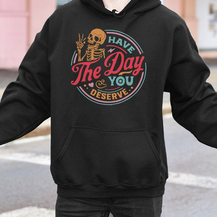 Have The Day You Deserve Hoodie | Retro Skeleton Peace Sign Graphic | Premium Cotton-Blend | Trendy Kindness Gift for Her & Him
