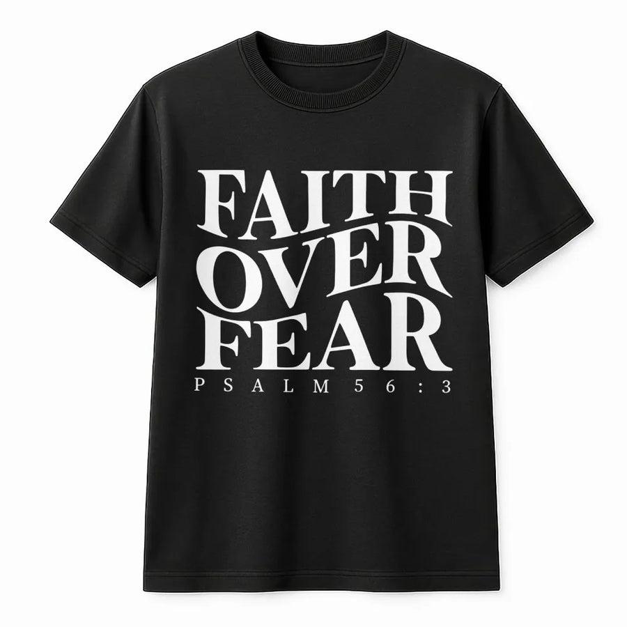 Faith Over Fear T-Shirt | Psalm 56:3 Scripture Bible Verse Graphic | Premium Cotton Unisex Apparel | Inspirational Christian Gift for Women and Men