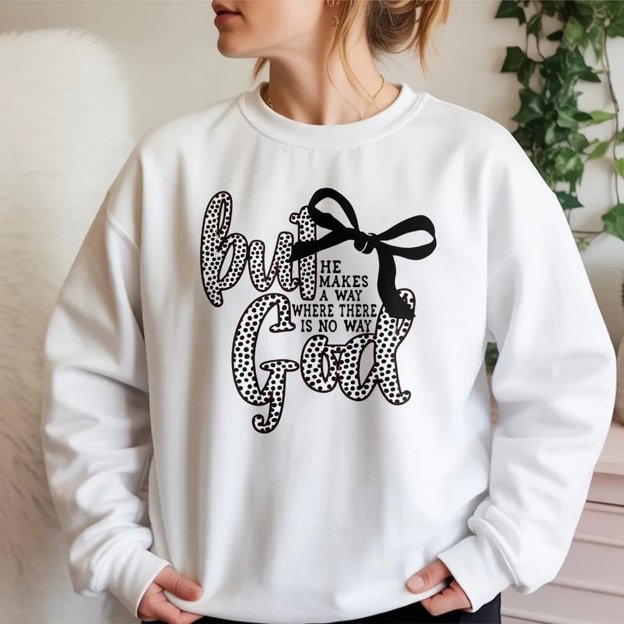 But God He Makes A Way Sweatshirt | Christian Faith Graphic Crewneck | Soft Cotton Blend | Religious Gift for Men and Women