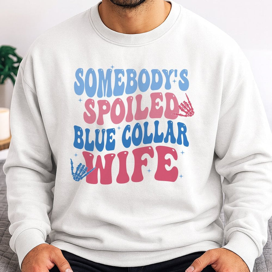 Somebody's Spoiled Blue Collar Wife Sweatshirt | Retro Skeleton Hand Graphic | Premium Cotton Blend | Funny Wife Gift for Her