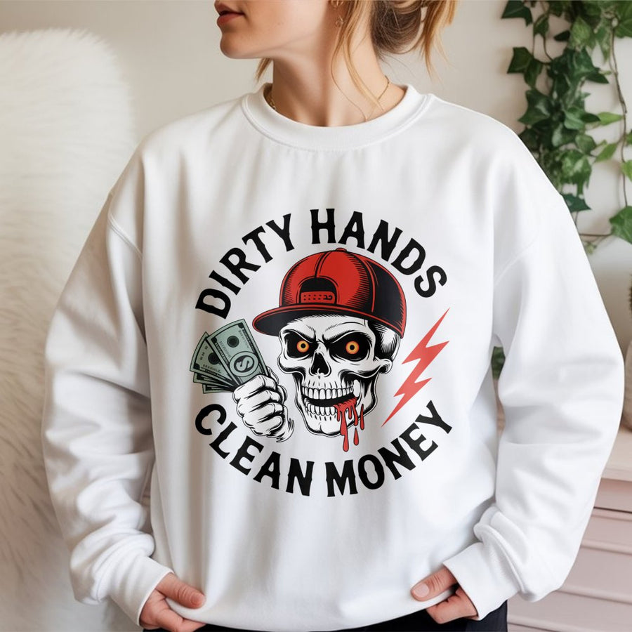 Dirty Hands Clean Money Sweatshirt | Bold Skull Workwear Graphic | Premium Cotton Blend | Gift For Mechanics And Blue Collar Workers