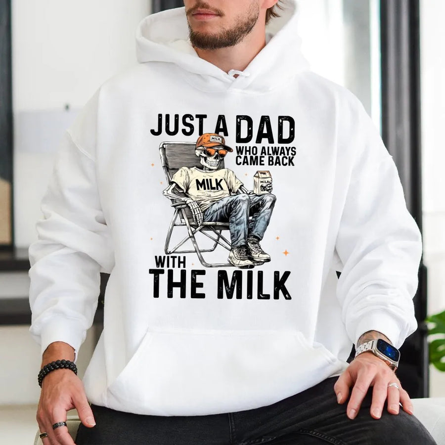Just A Dad Who Always Came Back With The Milk Hoodie | Funny Skeleton Graphic Sweatshirt | Premium Cotton Blend | Gift For New Dad Father's Day 2026