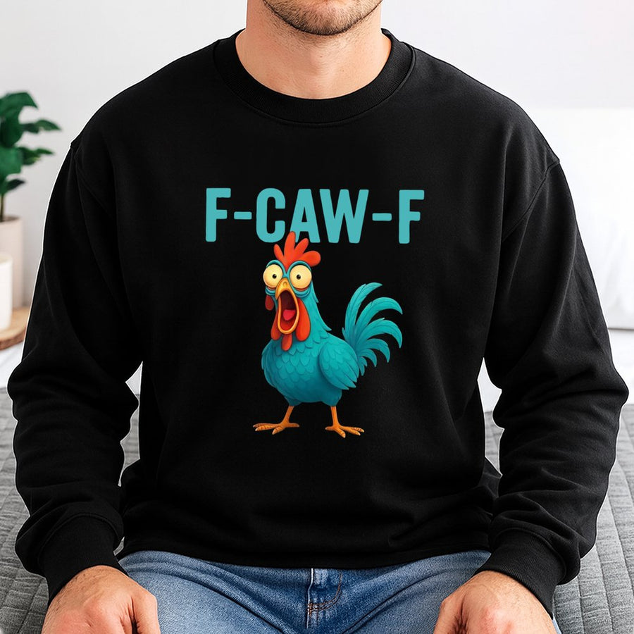 Funny Chicken Sweatshirt | F-Caw-F Rooster Graphic Design | Premium Cotton Blend | Gift for Farmers Bird Lovers Humorous Apparel