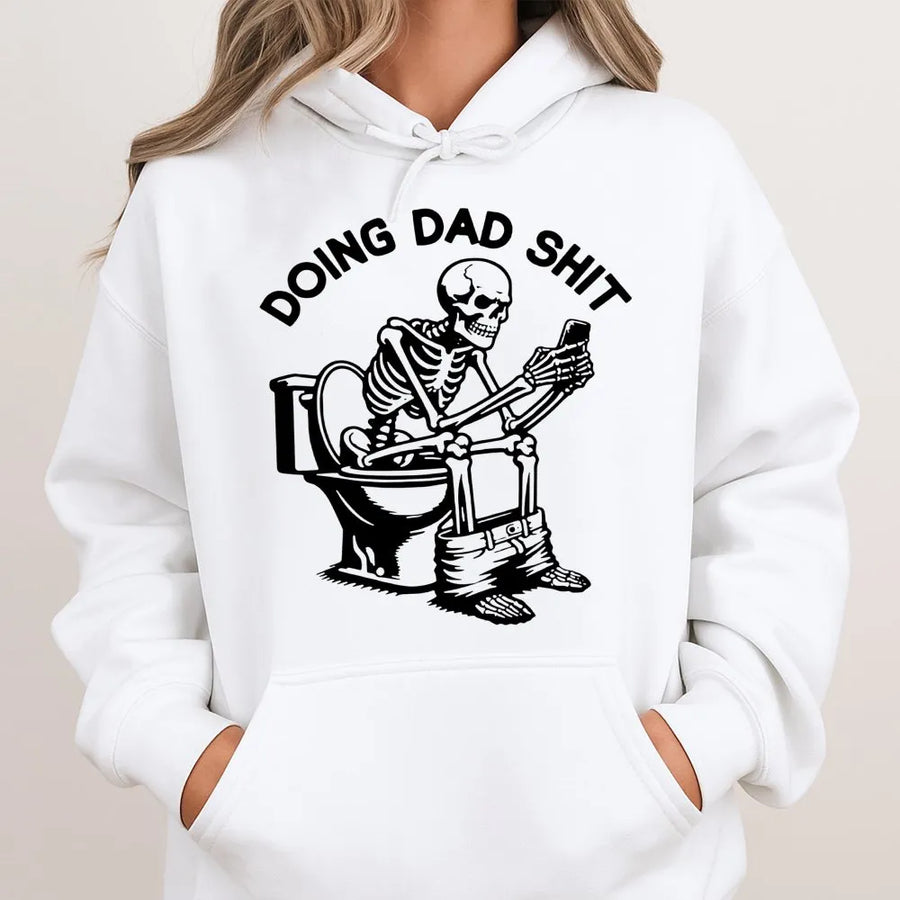 Doing Dad Shit Hoodie | Funny Skeleton Bathroom Graphic | Premium Cotton Blend Unisex Sweatshirt | Perfect Birthday Gift for Dad