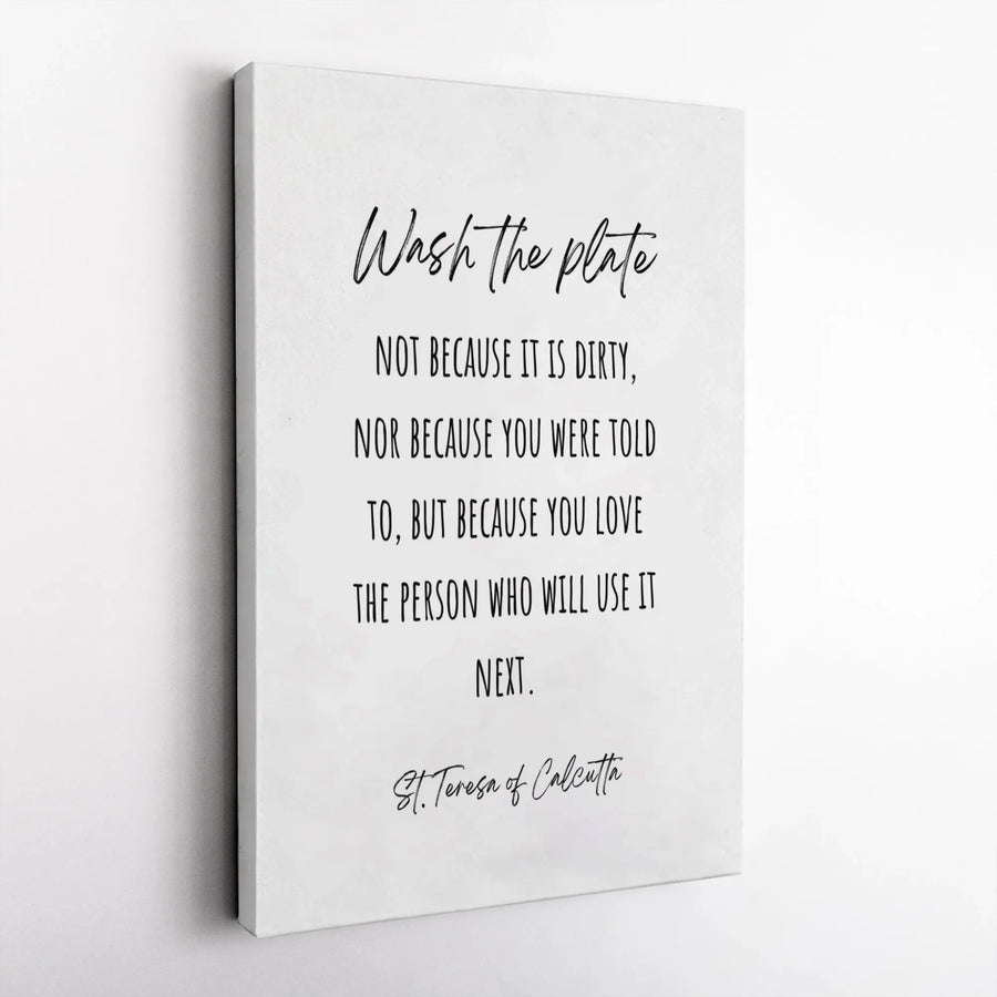 St. Teresa of Calcutta Quote Canvas | Wash The Plate Kitchen Wall Art | Premium Gallery Wrapped Decor | Inspirational Gift for Home and Family