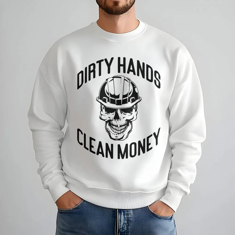 Dirty Hands Clean Money Sweatshirt | Skull Hard Hat Graphic Print | Premium Cotton Blend Workwear | Blue Collar Construction Gift For Him