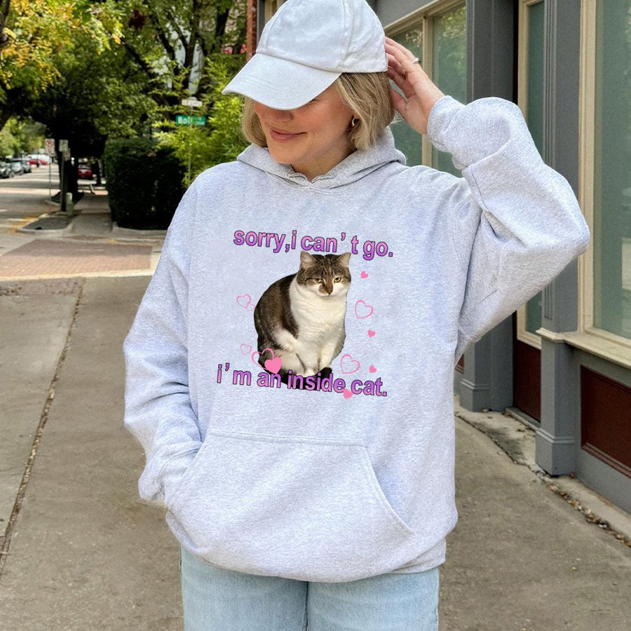 Inside Cat Hoodie | Sorry I Can't Go Funny Graphic Sweatshirt | Premium Cotton Blend | Aesthetic Introvert Gift for Cat Lovers