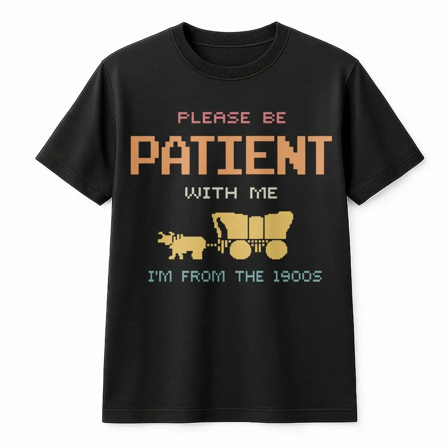 Please Be Patient With Me T-Shirt | Retro 1990s Gaming Graphic | Soft Cotton Nostalgia Tee | Funny Gift For 90s Kids and Gamers