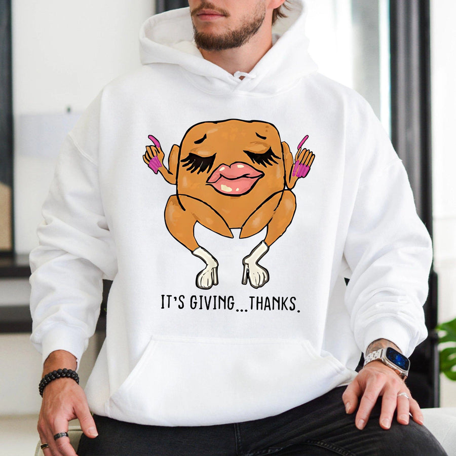 It's Giving Thanks Turkey Hoodie | Funny Thanksgiving Graphic Meme Sweatshirt | Soft Cotton Blend Premium Apparel | Cute Holiday Gift For Her