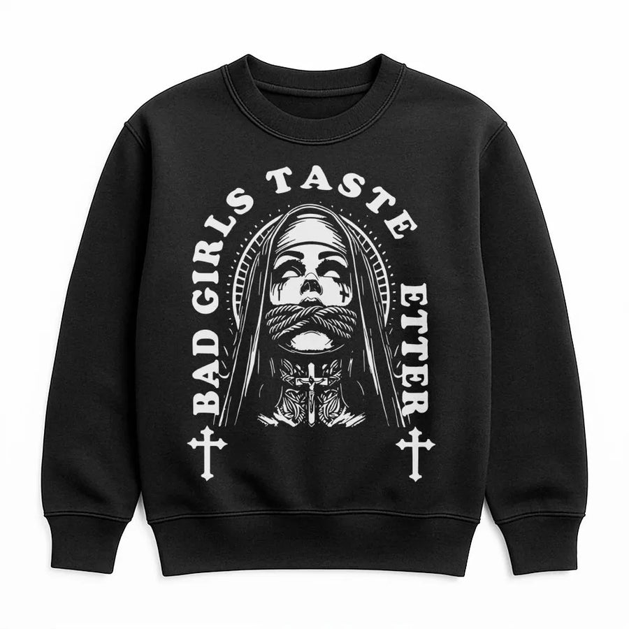 Bad Girls Taste Better Sweatshirt | Gothic Nun Graphic Streetwear | Unisex Premium Cotton Blend | Edgy Aesthetic Gift for Alternative Style