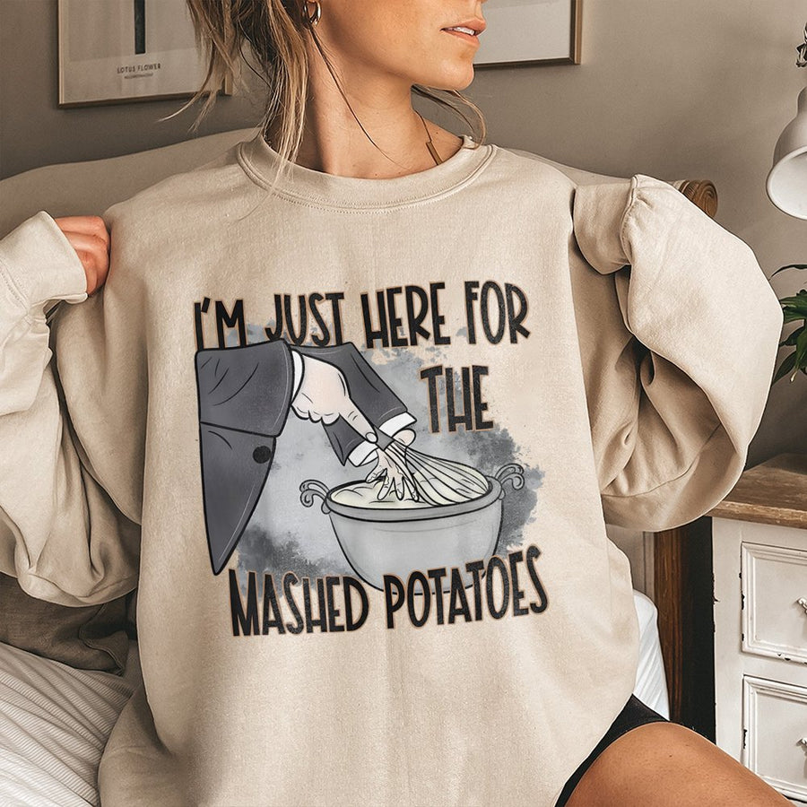 I'm Just Here For The Mashed Potatoes Sweatshirt | Funny Thanksgiving Dinner Food Graphic | Premium Cotton Blend | Unisex Holiday Gift For Family