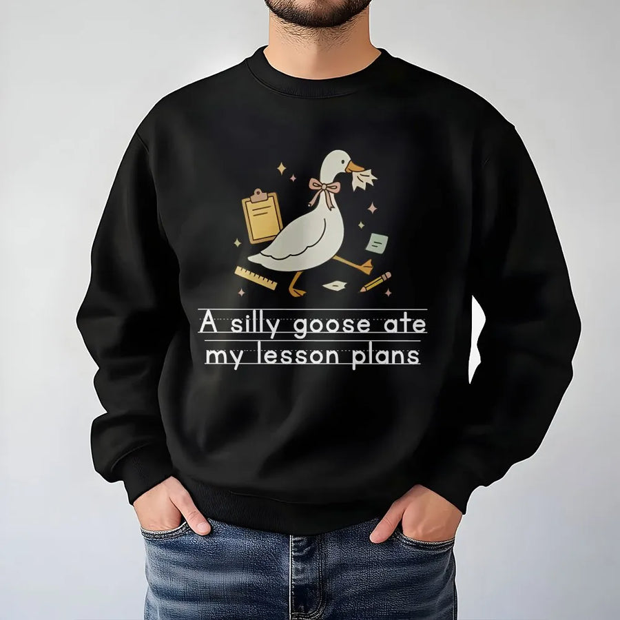 Silly Goose Teacher Sweatshirt | Funny 'Ate My Lesson Plans' Graphic | Cozy Unisex Crewneck | Back to School & Appreciation Gift for Teachers